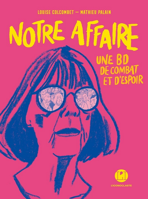 Couverture Notre affaire - Une BD de combat et d'espoir